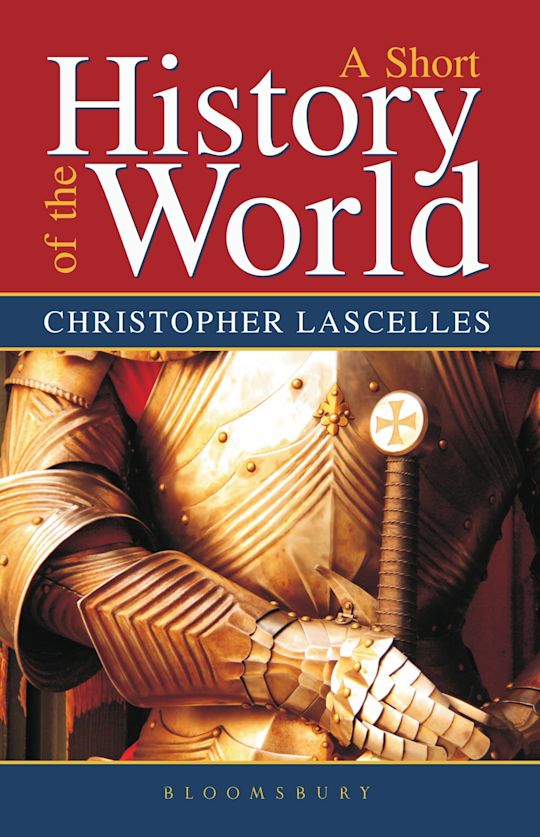 A Short History of the World BY Christopher Lascelles